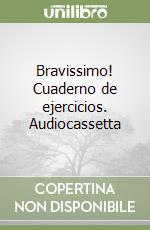 Bravissimo! Cuaderno de ejercicios. Audiocassetta libro