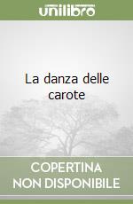 La danza delle carote libro