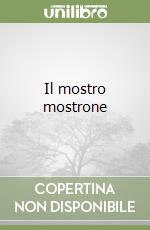 Il mostro mostrone libro