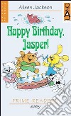 Happy birthday Jasper! Con CD Audio libro