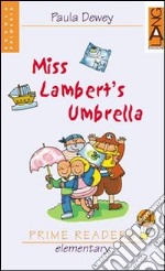 Miss Lambert's Umbrella. Prime readers. Con CD Audio libro