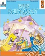 English roundabout. Student's book. Per la 1ª classe elementare. Con espansione online libro