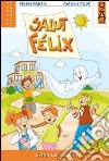 Salut Felix. Livre élève. Per la 3ª classe elementare libro