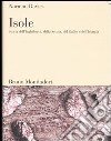 Isole. Storia dell'Inghilterra, della Scozia, del Galles e dell'Irlanda libro