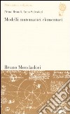 Modelli matematici elementari libro di Brandi Primo Salvadori Anna