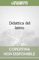 Didattica del latino libro