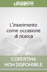 L'inserimento come occasione di ricerca libro