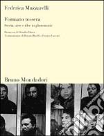 Formato tessera. Storia, arte e idee in photomatic libro