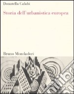 Storia dell'urbanistica europea libro