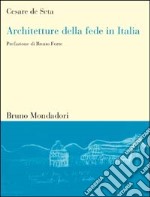 Architetture della fede in Italia libro