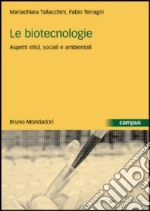 Le biotecnologie. Aspetti etici, sociali e ambientali