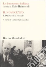 La letteratura italiana. Il Novecento. Vol. 1: Da Pascoli a Montale libro