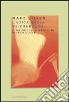 L'etica della psicoanalisi. Il percorso della perversione da Freud a Lacan libro