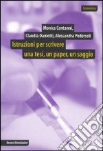 Istruzioni per scrivere una tesi, un paper, un saggio libro