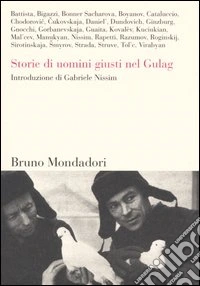 Storie di uomini giusti nel Gulag libro
