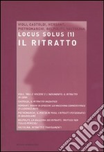 Locus solus (2004). Vol. 1: Il ritratto libro