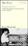 Il nostro concerto. La storia contemporanea tra musica leggera e canzone popolare libro di Peroni Marco