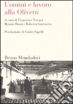 Uomini e lavoro alla Olivetti libro