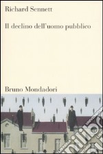 Il declino dell'uomo pubblico libro