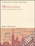 Microcosmo. L'Europa centrale nella storia di una città libro