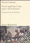 Perché negli Stati Uniti non c'è il socialismo? libro di Sombart Werner