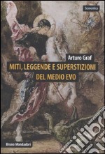 Miti, leggende e superstizioni del medio evo libro