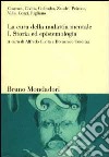 La cura della malattia mentale. Vol. 1: Storia ed epistemologia libro di Civita A. (cur.) Cosenza D. (cur.)