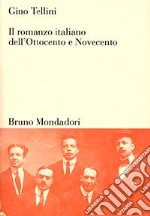 Il romanzo italiano dell'Ottocento e Novecento libro