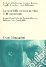 La cura della malattia mentale. Vol. 2: Il trattamento libro