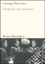 Fotografia come letteratura libro