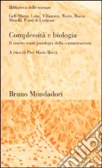 Complessità e biologia. Il cancro come patologia della comunicazione libro