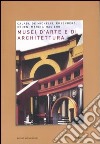 Musei d'arte e di architettura libro