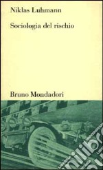 Sociologia del rischio libro