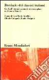 Breviario dei classici italiani. Guida all'interpretazione di testi esemplari da Dante a Montale libro