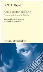 Arte e morte dell'arte. Percorso nelle lezioni di estetica libro