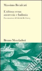 L'ultima cena: anoressia e bulimia libro