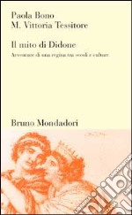 Il mito di Didone. Avventure di una regina tra secoli e culture