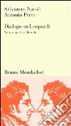 Dialogo su Leopardi. Natura, poesia, filosofia libro