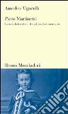 Piero Martinetti. La metafisica civile di un filosofo dimenticato libro di Vigorelli Amedeo