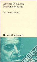 Jacques Lacan. Un insegnamento sul sapere dell'inconscio