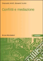 Conflitti e mediazione. Introduzione a una teoria generale libro