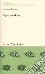 Il postmoderno. Il pensiero nella società della comunicazione