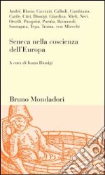 Seneca nella coscienza dell'Europa libro