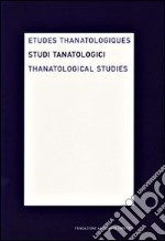 Studi tanatologici (2005). Ediz. italiana, inglese, francese. Vol. 1