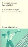 Il mercato dei sogni. Introduzione alle comunicazioni di massa libro