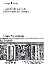 Il significato nascosto dell'architettura classica