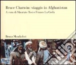 Bruce Chatwin: viaggio in Afghanistan libro