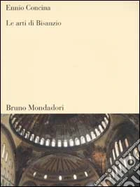 Le arti di Bisanzio