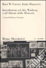 Introduzione ad Aby Warburg e all'«Atlante della memoria». Con CD-ROM libro