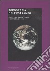 Topografia dell'estraneo. Confini e passaggi libro